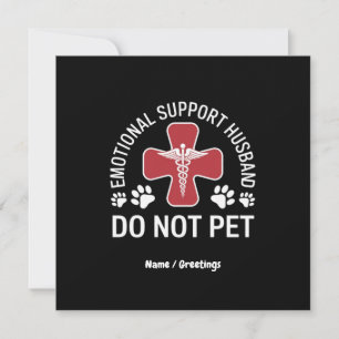 Emotional Support Husband Do Not Pet Paws Funny Invitation