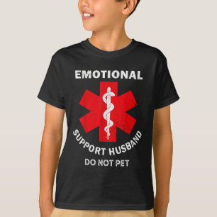 Emotional Support Husband Do Not Pet T-Shirt