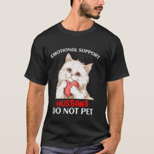 Emotional Support Husband Mens Do Not Pet Funny Ca T-Shirt