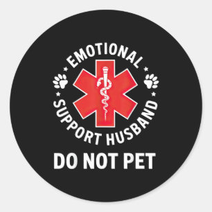 Emotional Support Husband Not Pet Classic Round Sticker