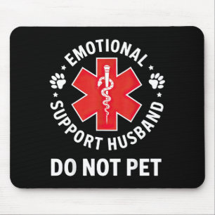 Emotional Support Husband Not Pet Survivor Design Mouse Mat
