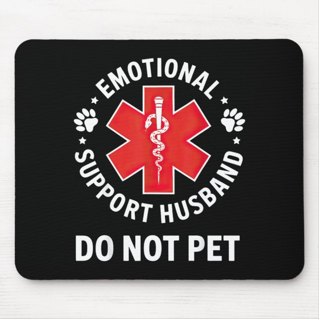 Emotional Support Husband Not Pet Survivor Design Mouse Mat (Front)