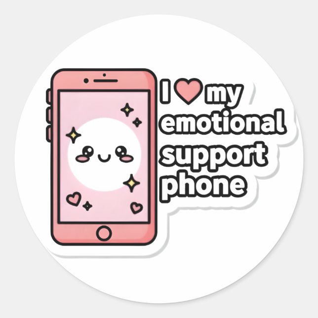 Emotional Support Phone  Classic Round Sticker (Front)