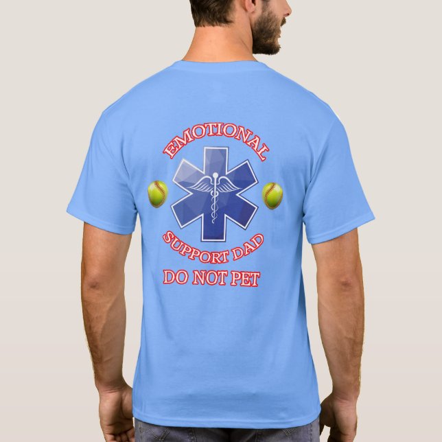 Emotional Support Softball Dad T-Shirt (Back)