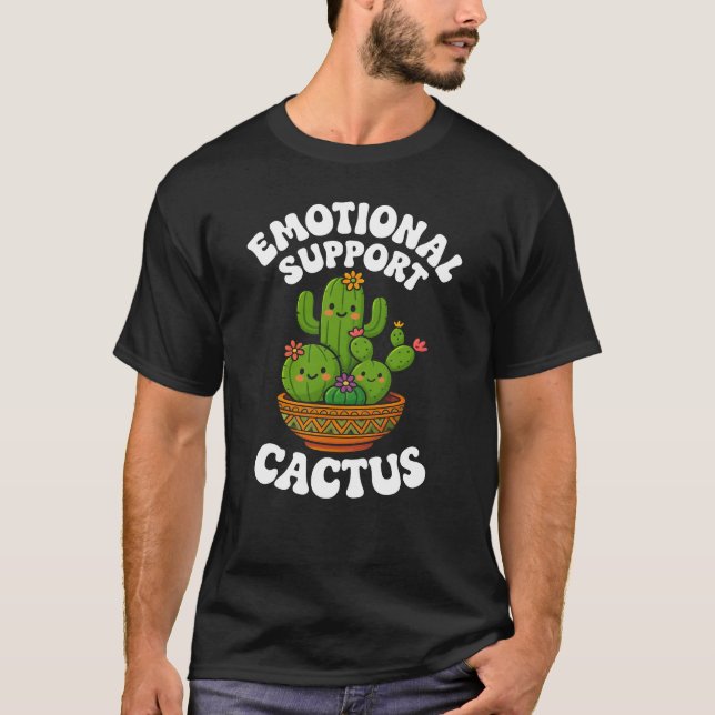 Emotional Support Succulent Humor Cactus Vibes T-Shirt (Front)