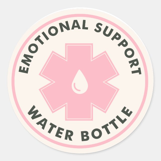 Emotional Support Water Bottle Classic Round Sticker (Front)