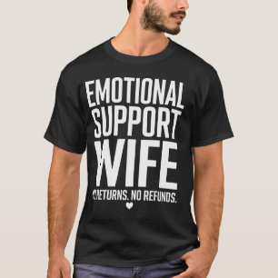 Emotional Support Wife Statement Art T-Shirt