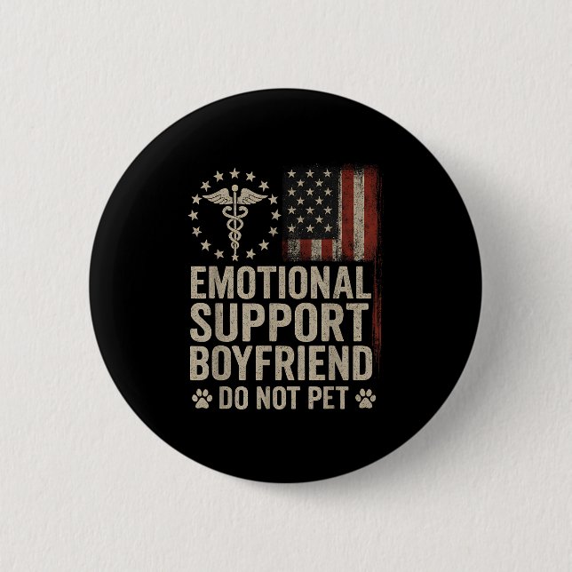 Emotional Suprt Boyfriend Do Not Pet Funny Bf  6 Cm Round Badge (Front)