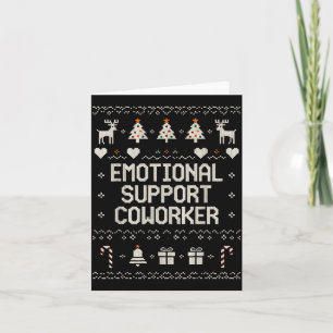 Emotional-suprt Coworker Funny Ugly Christmas Swea Card