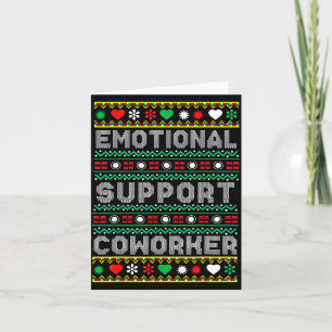 Emotional Suprt Coworker Funny Ugly Christmas Swea Card