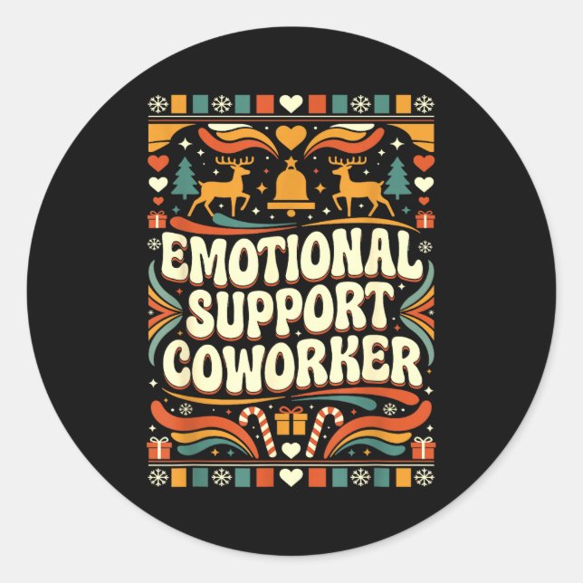 Emotional Suprt Coworker Funny Ugly Christmas Swea Classic Round Sticker (Front)