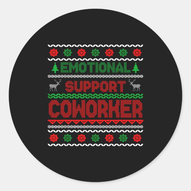 Emotional Suprt Coworker Funny Ugly Christmas Swea Classic Round Sticker (Front)