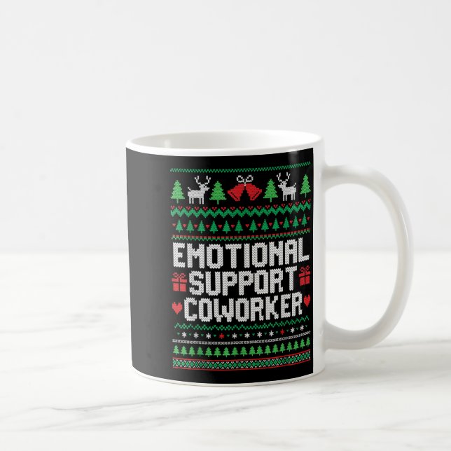 Emotional Suprt Coworker Funny Ugly Christmas Swea Coffee Mug (Right)
