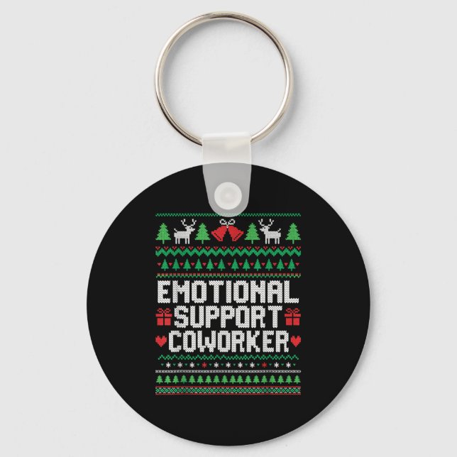 Emotional Suprt Coworker Funny Ugly Christmas Swea Key Ring (Front)