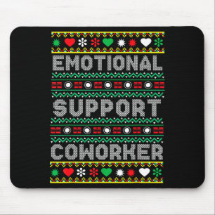 Emotional Suprt Coworker Funny Ugly Christmas Swea Mouse Mat