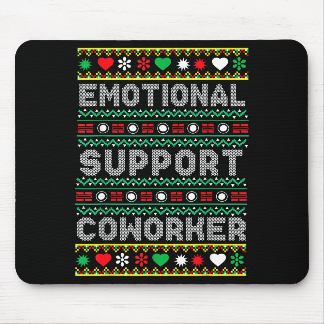 Emotional Suprt Coworker Funny Ugly Christmas Swea Mouse Mat (Front)