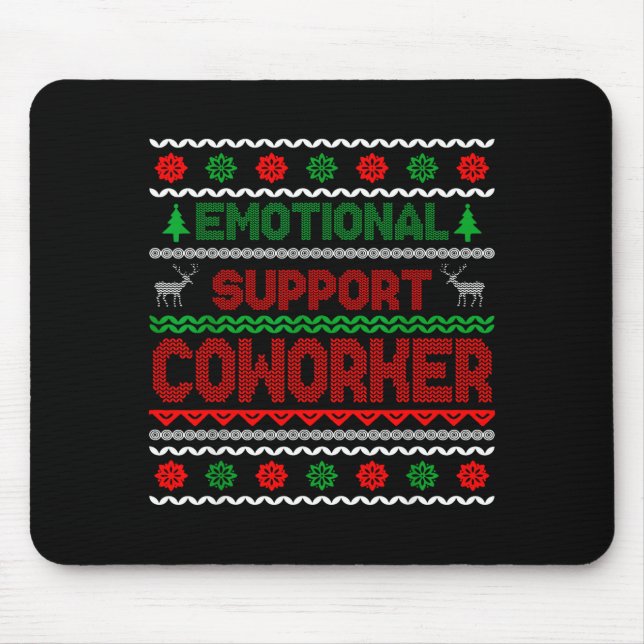 Emotional Suprt Coworker Funny Ugly Christmas Swea Mouse Mat (Front)