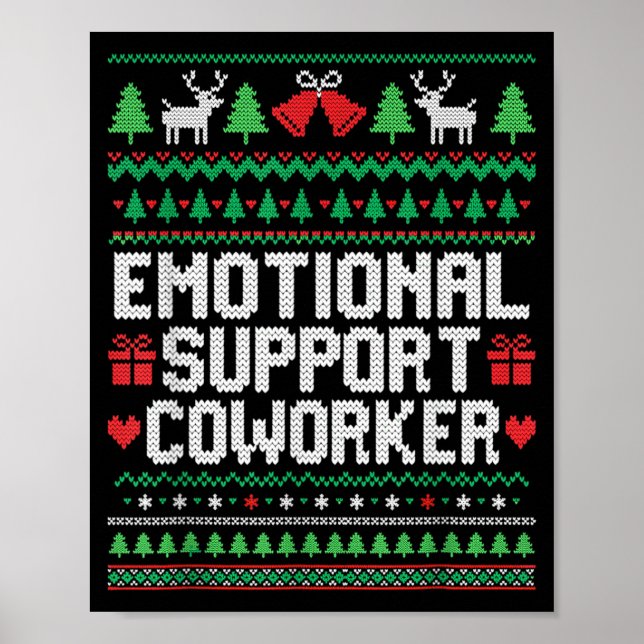 Emotional Suprt Coworker Funny Ugly Christmas Swea Poster (Front)