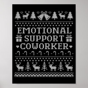 Emotional Suprt Coworker Funny Ugly Christmas Swea Poster