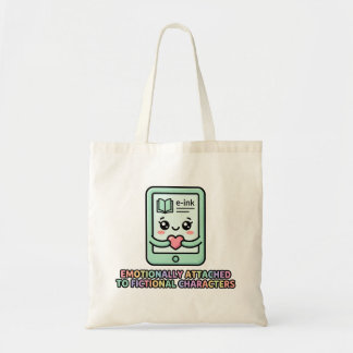 Emotionally Attached Fictional Characters Funny Tote Bag