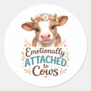 Emotionally Attached to Cows Funny Cow Lover Classic Round Sticker