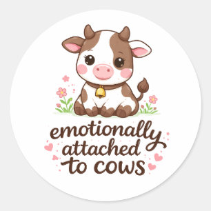 Emotionally Attached to Cows Funny Cow Lover Classic Round Sticker