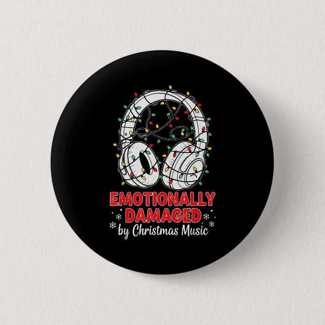 Emotionally Damaged By Christmas Music Funny Xmas  6 Cm Round Badge (Front)