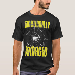 Emotionally Damaged T-Shirt