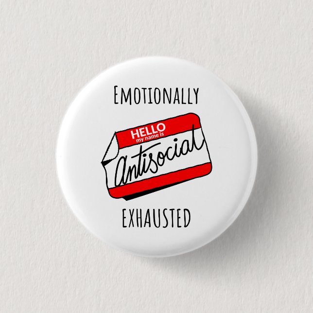 Emotionally Exhausted  3 Cm Round Badge (Front)