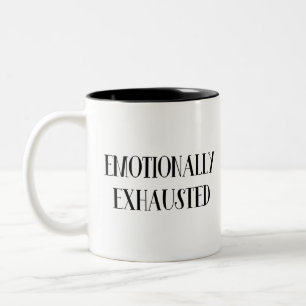 Emotionally Exhausted Two-Tone Coffee Mug