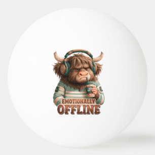 Emotionally Offline Highland Cow Graphic  Ping Pong Ball