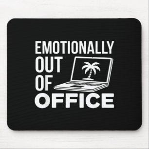 Emotionally Out Of Office Funny Work Humor For Cow Mouse Mat