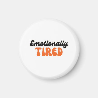 Emotionally Tired Retro Bubble Text Design Magnet