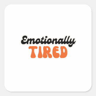 Emotionally Tired Retro Bubble Text Design Square Sticker