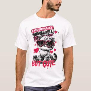 Emotionally Unavailable But Cute Cat with Sunglass T-Shirt