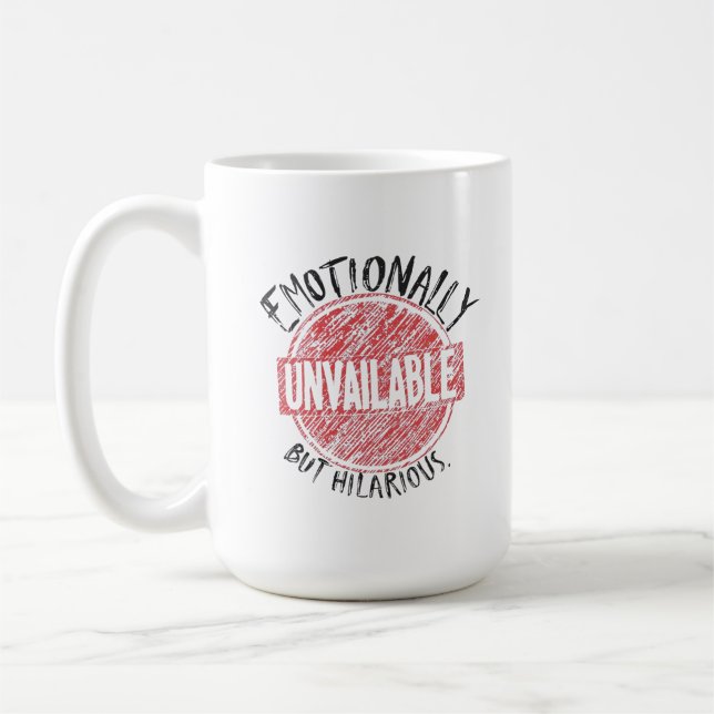 Emotionally Unavailable But Hilarious Stamp Coffee Mug (Left)