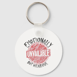 Emotionally Unavailable But Hilarious Stamp Key Ring