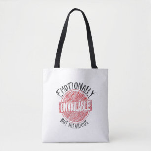 Emotionally Unavailable But Hilarious Stamp Tote Bag
