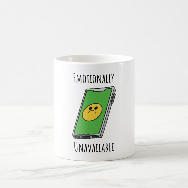 Emotionally Unavailable Coffee Mug (Center)