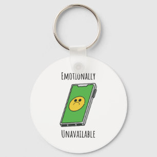 Emotionally Unavailable  Key Ring