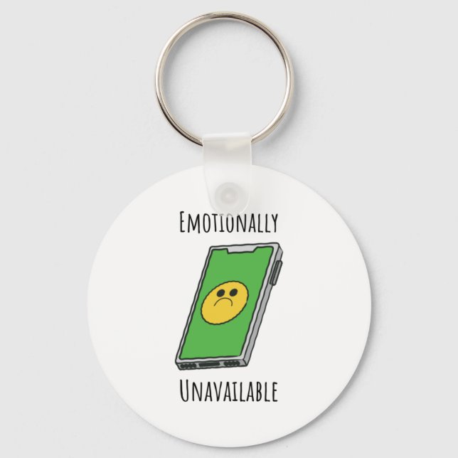 Emotionally Unavailable  Key Ring (Front)