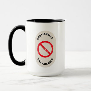 "Emotionally Unavailable" Mug