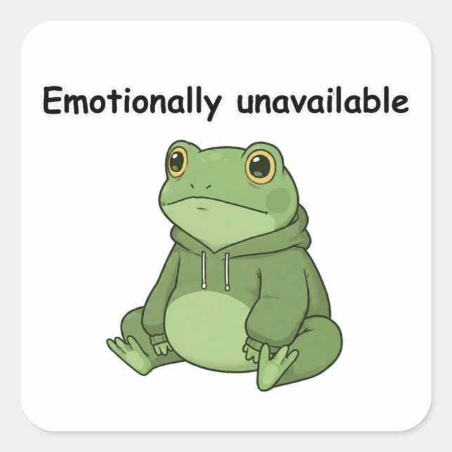 Emotionally Unavailable  Square Sticker (Front)
