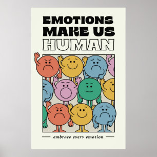 Emotions Make Us Human Poster