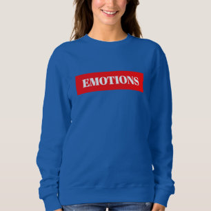 Emotions sweatshirt