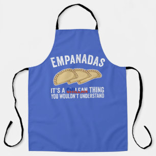 Empanadas It's A Chilean Thing You Would't Underst Apron