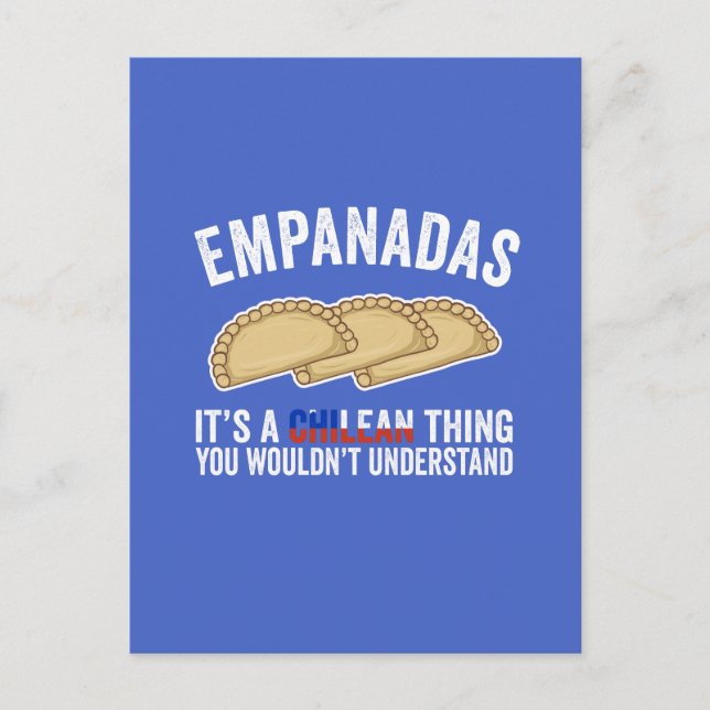 Empanadas It's A Chilean Thing You Would't Underst Postcard (Front)