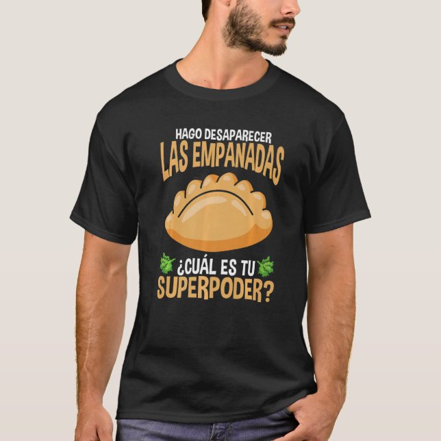 Empanadas Making Latin Hispanic Food Empanada Love T-Shirt (Front)
