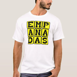 Empanadas, Mexican Meal T-Shirt