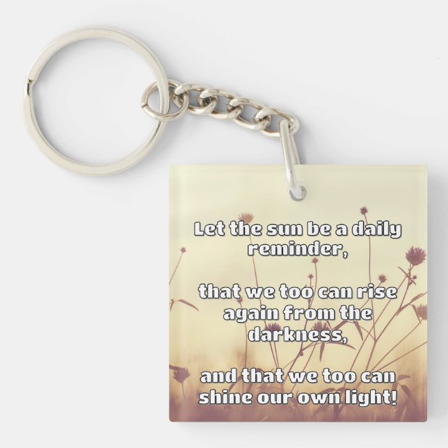 Empath Shine Positive Encouragement Quote  Key Ring (Front)